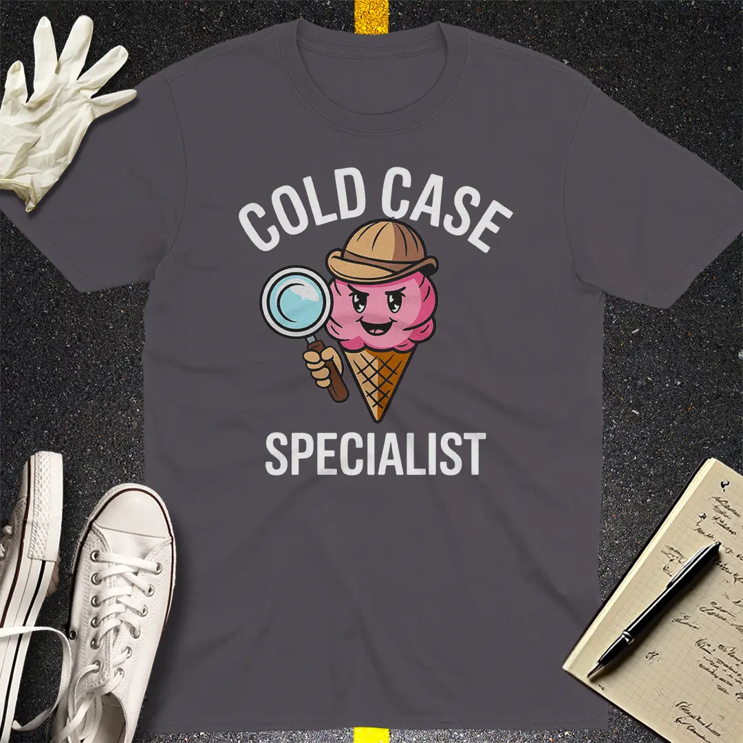 Cold Case Specialist T-Shirt