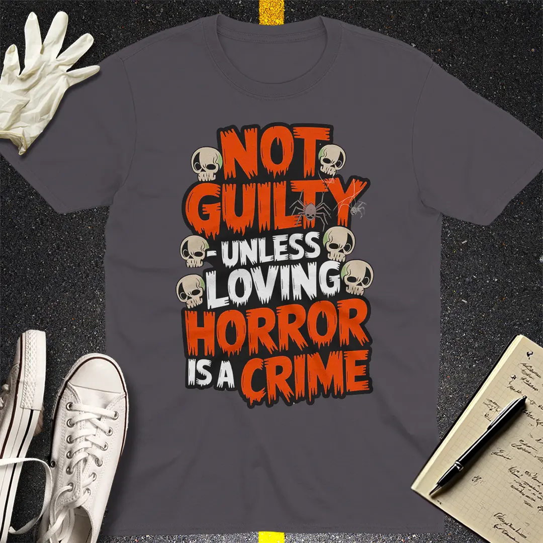 Not Guilty Horror Lover T-Shirt