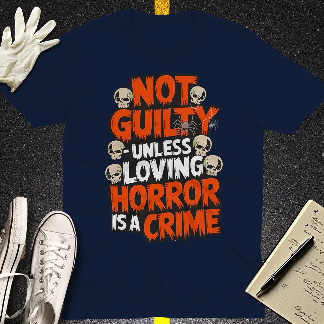 Not Guilty Horror Lover T-Shirt