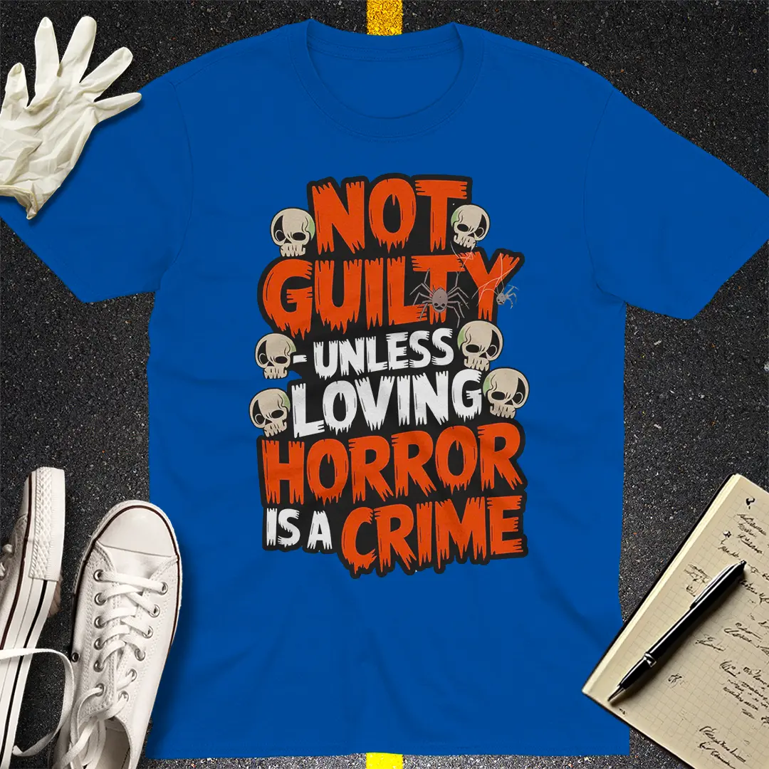 Not Guilty Horror Lover T-Shirt