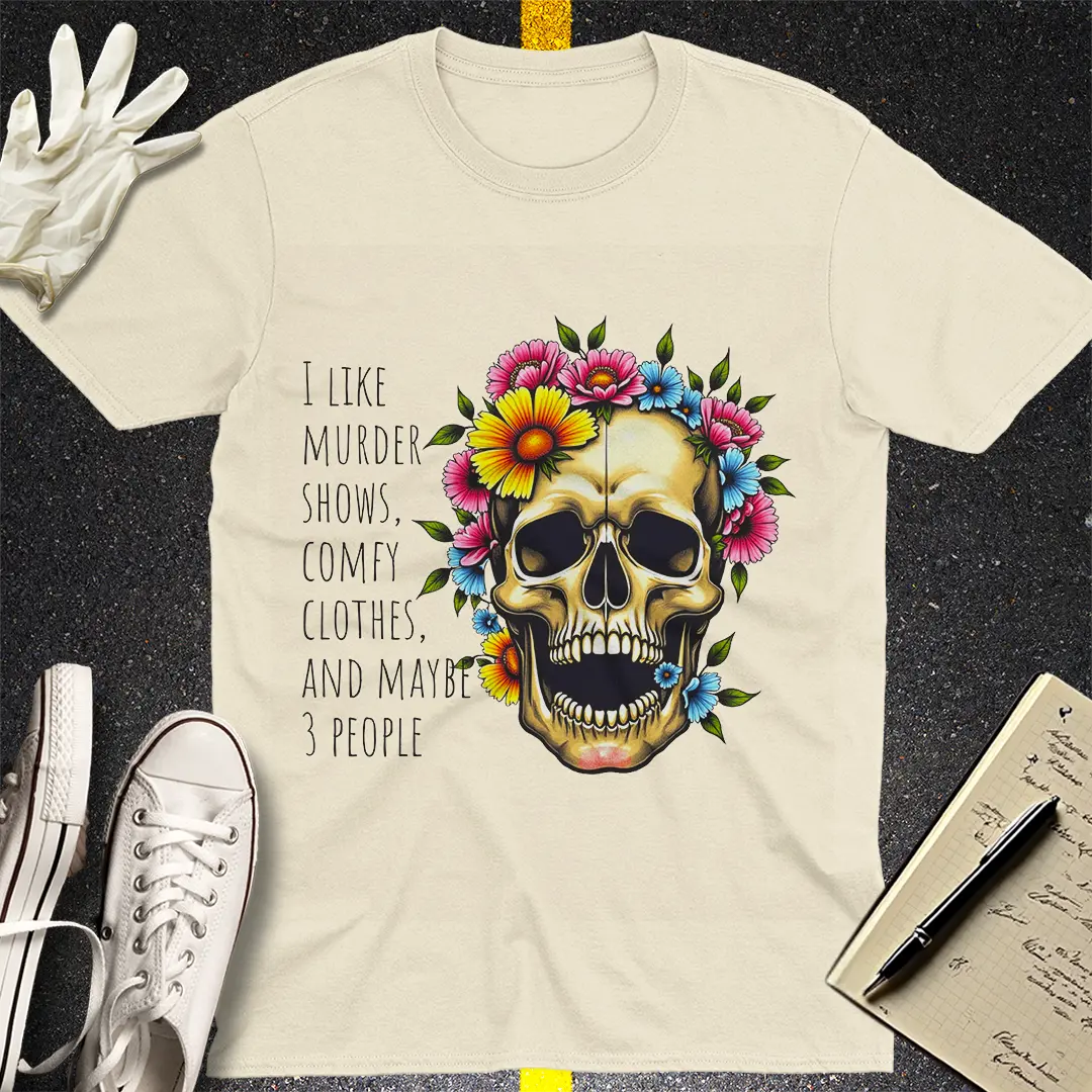 Murder Shows and Flowers T-Shirt