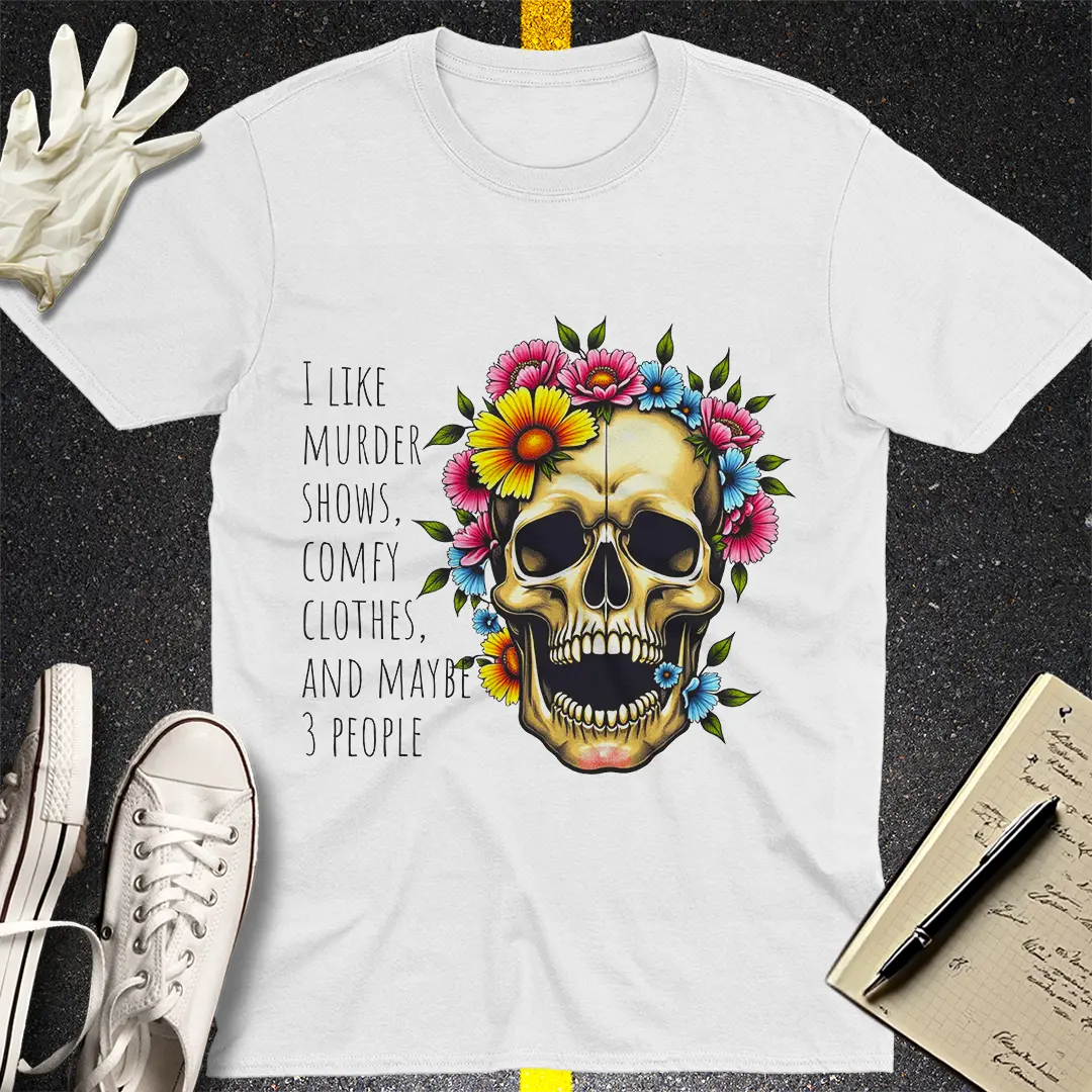 Murder Shows and Flowers T-Shirt