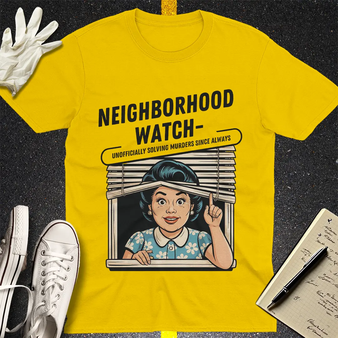 Neighborhood Watch T-Shirt