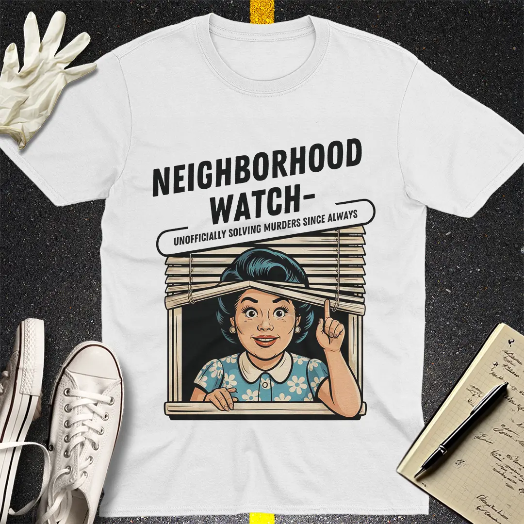 Neighborhood Watch T-Shirt