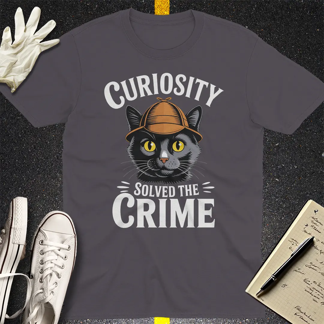 Curiosity Solved the Crime T-Shirt