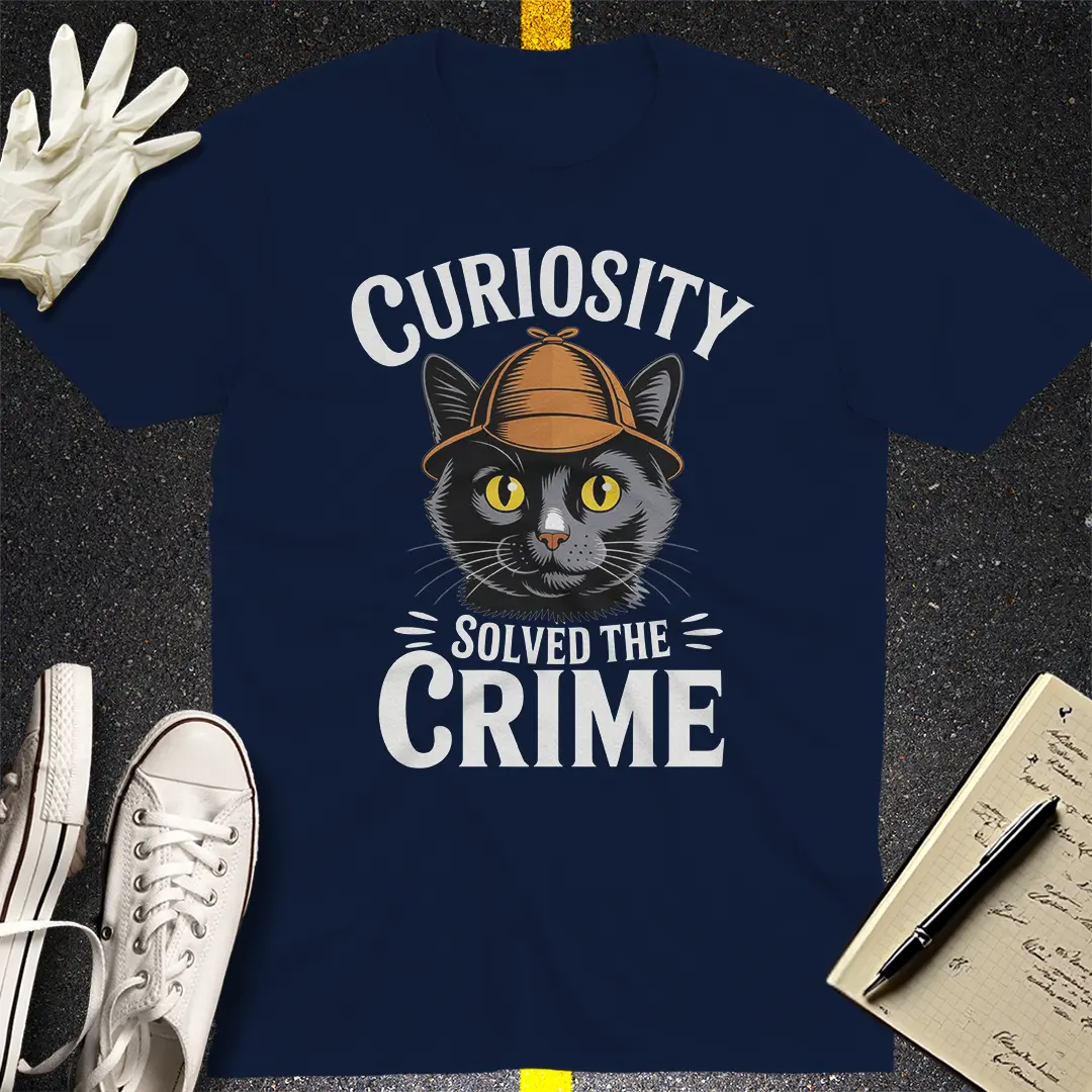 Curiosity Solved the Crime T-Shirt