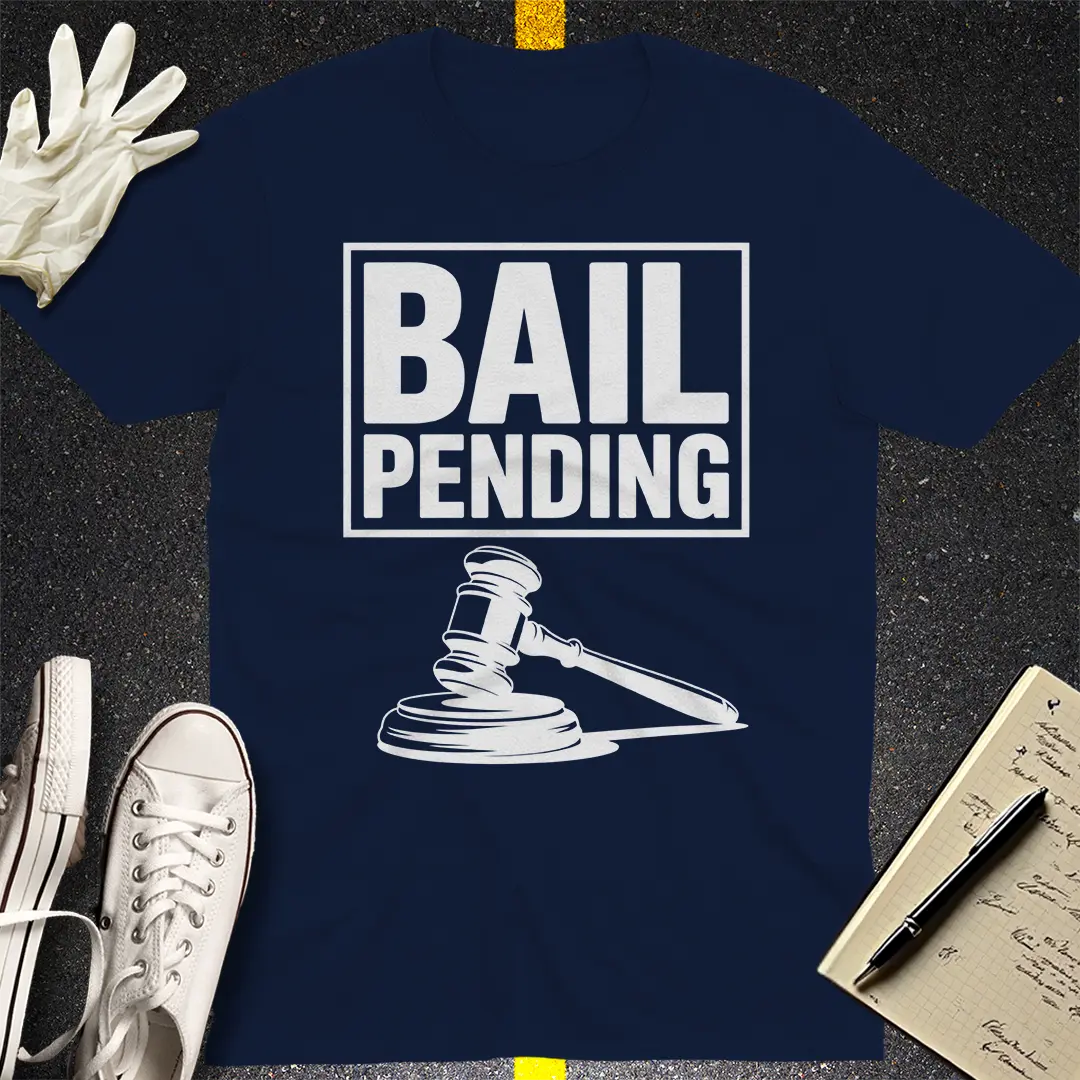 Bail Pending T-Shirt