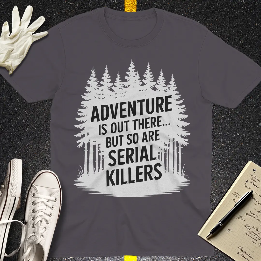 Serial Killer Adventure T-Shirt