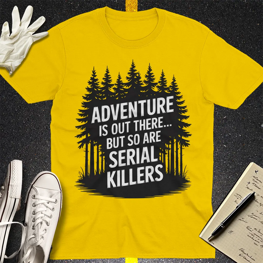 Serial Killer Adventure T-Shirt