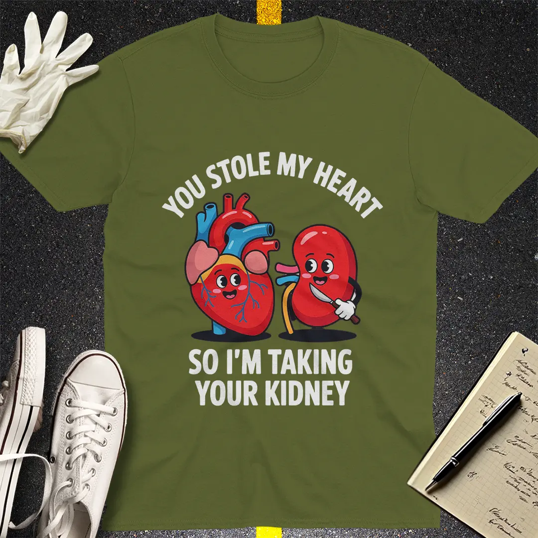 Stolen Heart, Taken Kidney T-Shirt