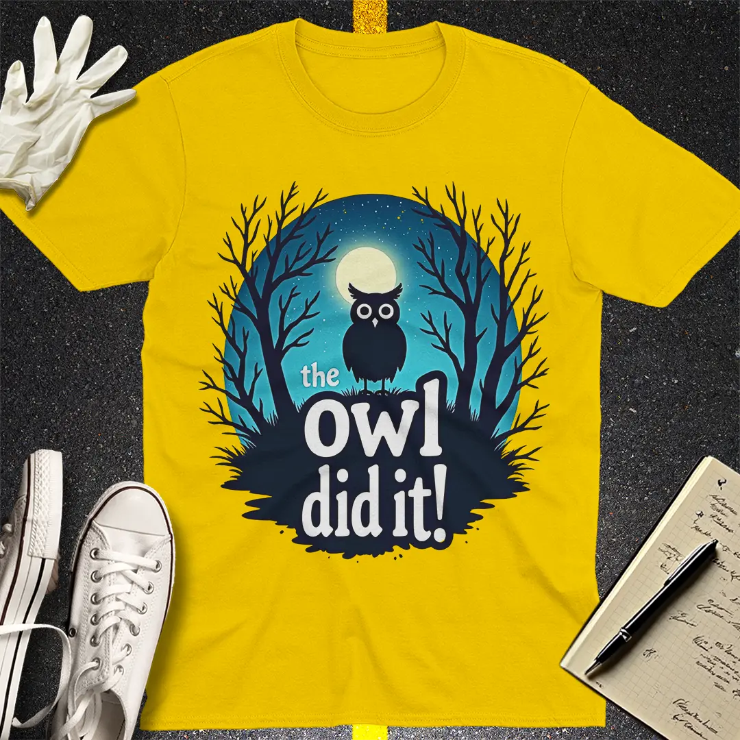 The Owl Did It T-Shirt Style001