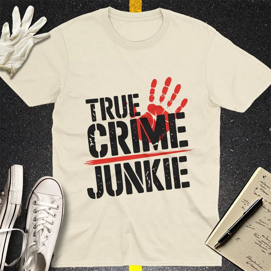 True Crime Junkie T-Shirt Style012
