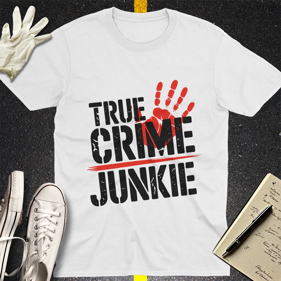 True Crime Junkie T-Shirt Style012