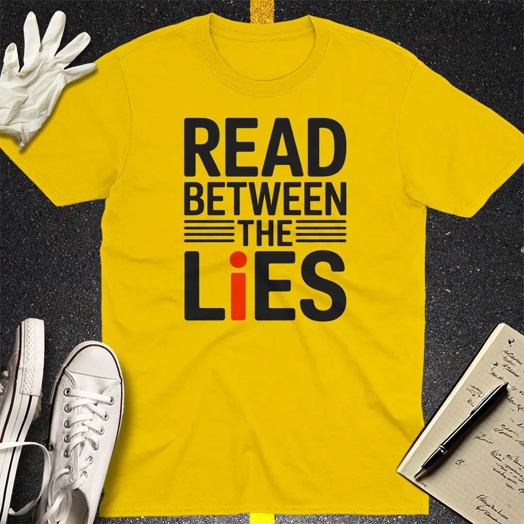Read Between the Lies T-Shirt