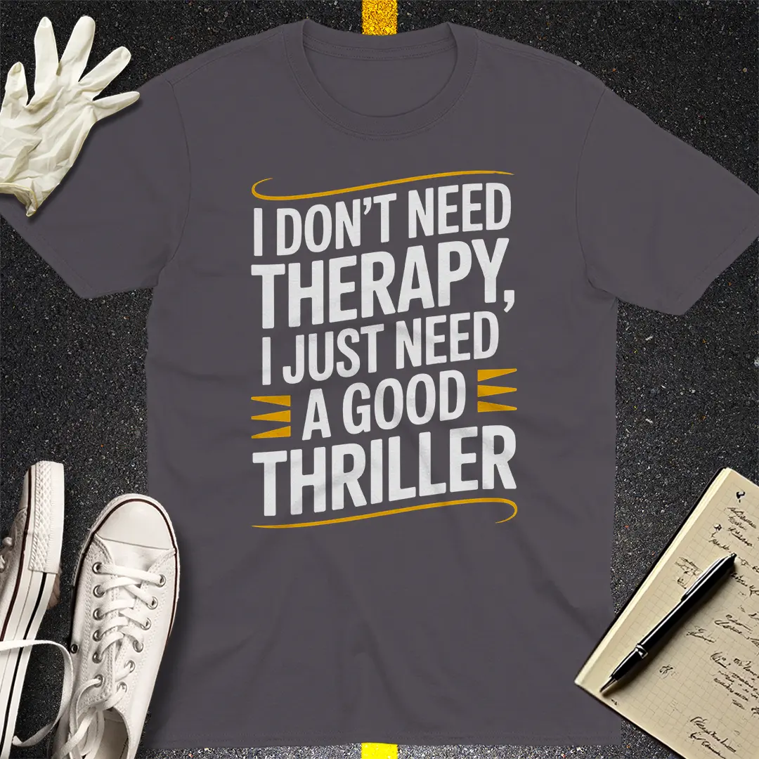 Good Thriller Therapy T-Shirt