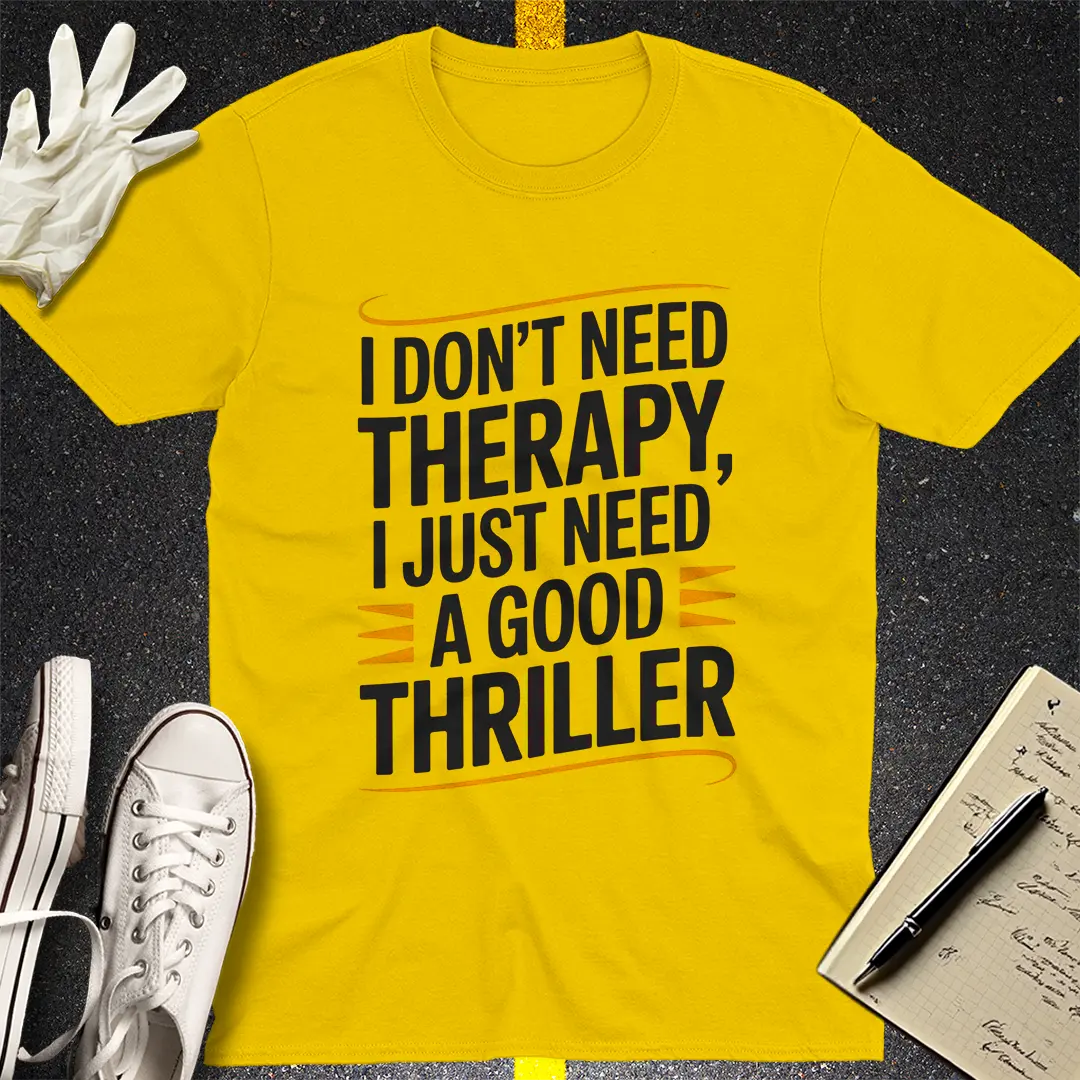 Good Thriller Therapy T-Shirt