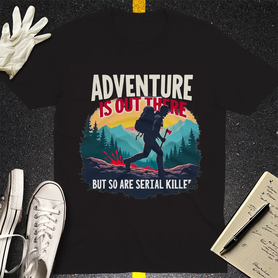 Adventure & Serial Killers T-Shirt Style001