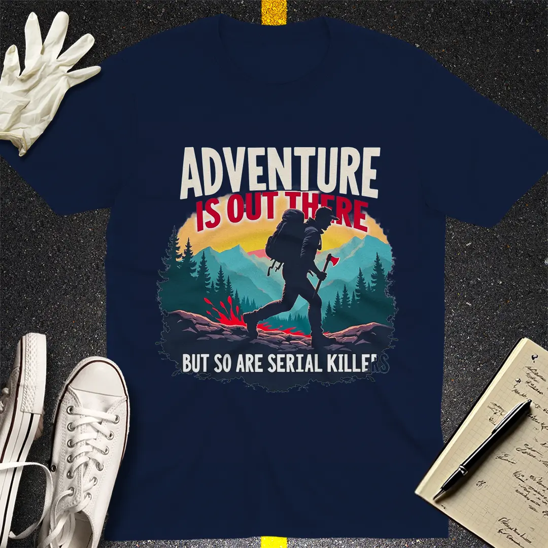 Adventure & Serial Killers T-Shirt Style001