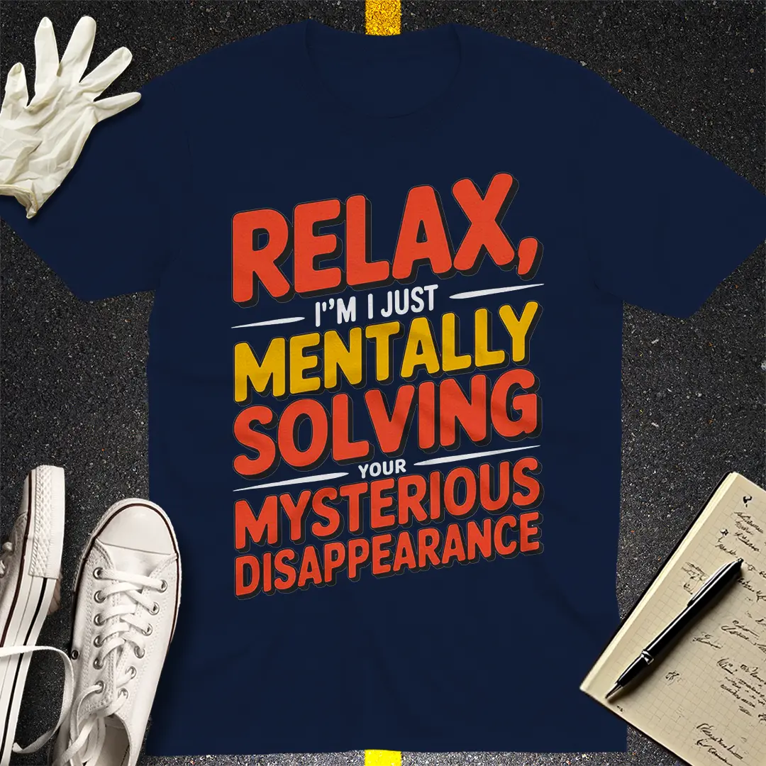 Mentally Solving Disappearance T-Shirt