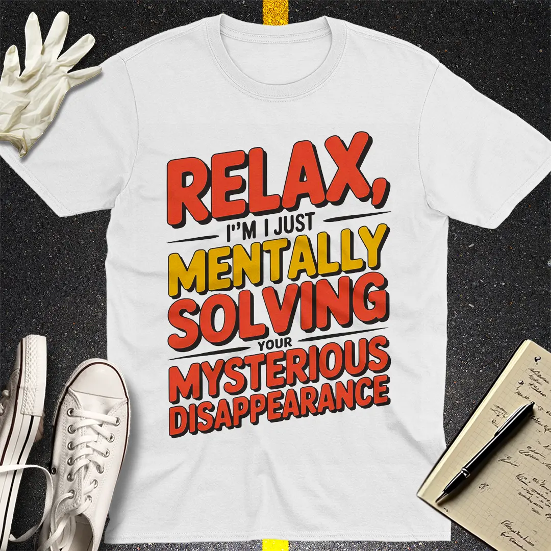 Mentally Solving Disappearance T-Shirt