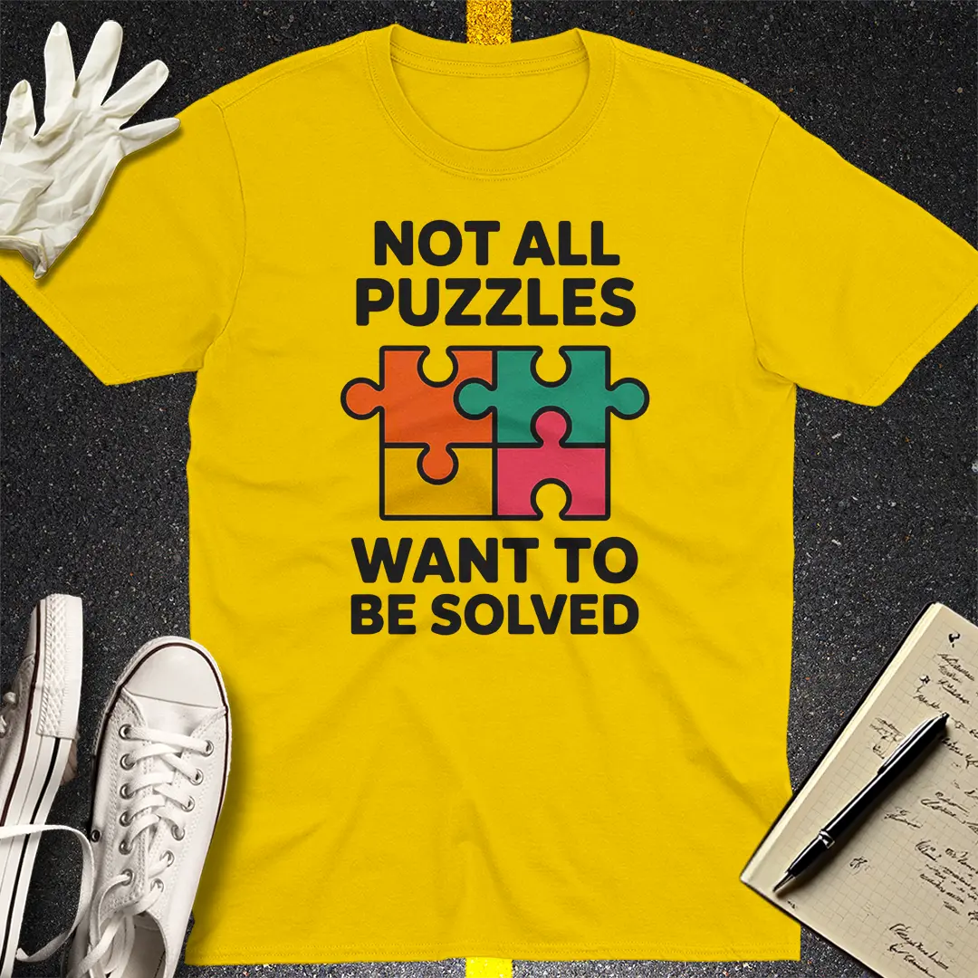 Not All Puzzles T-Shirt