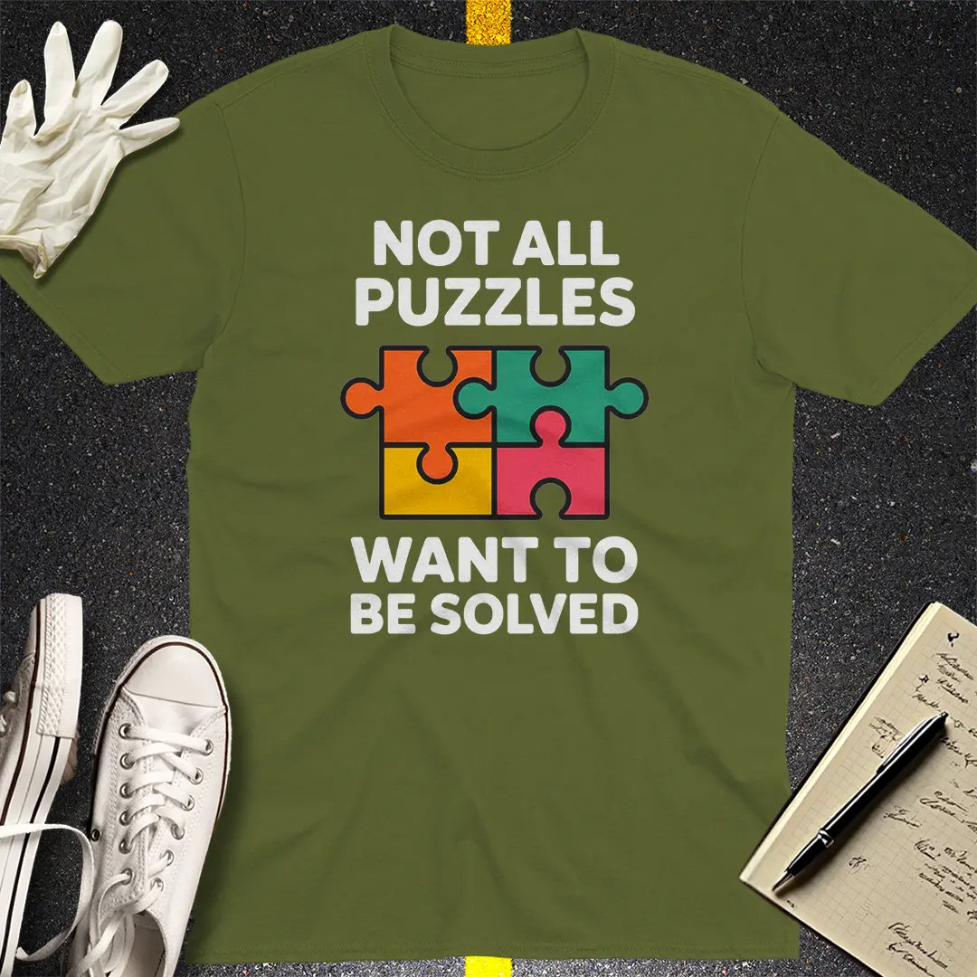 Not All Puzzles T-Shirt