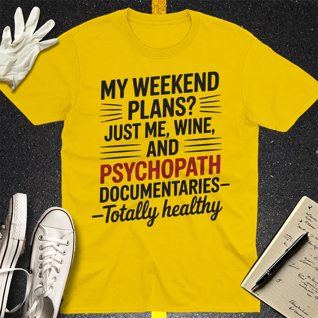 Wine & Psychopaths T-Shirt