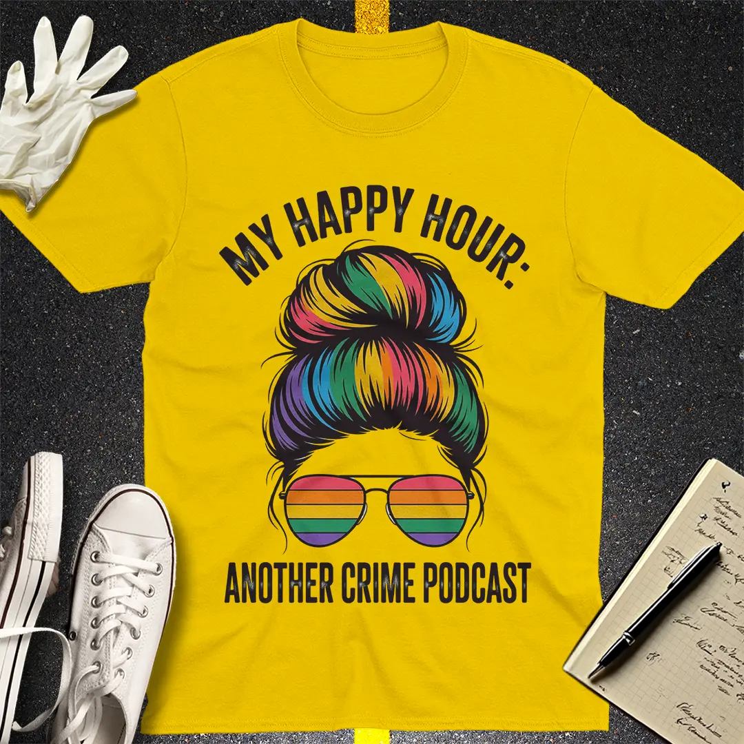 My Happy Hour Crime Podcast T-Shirt