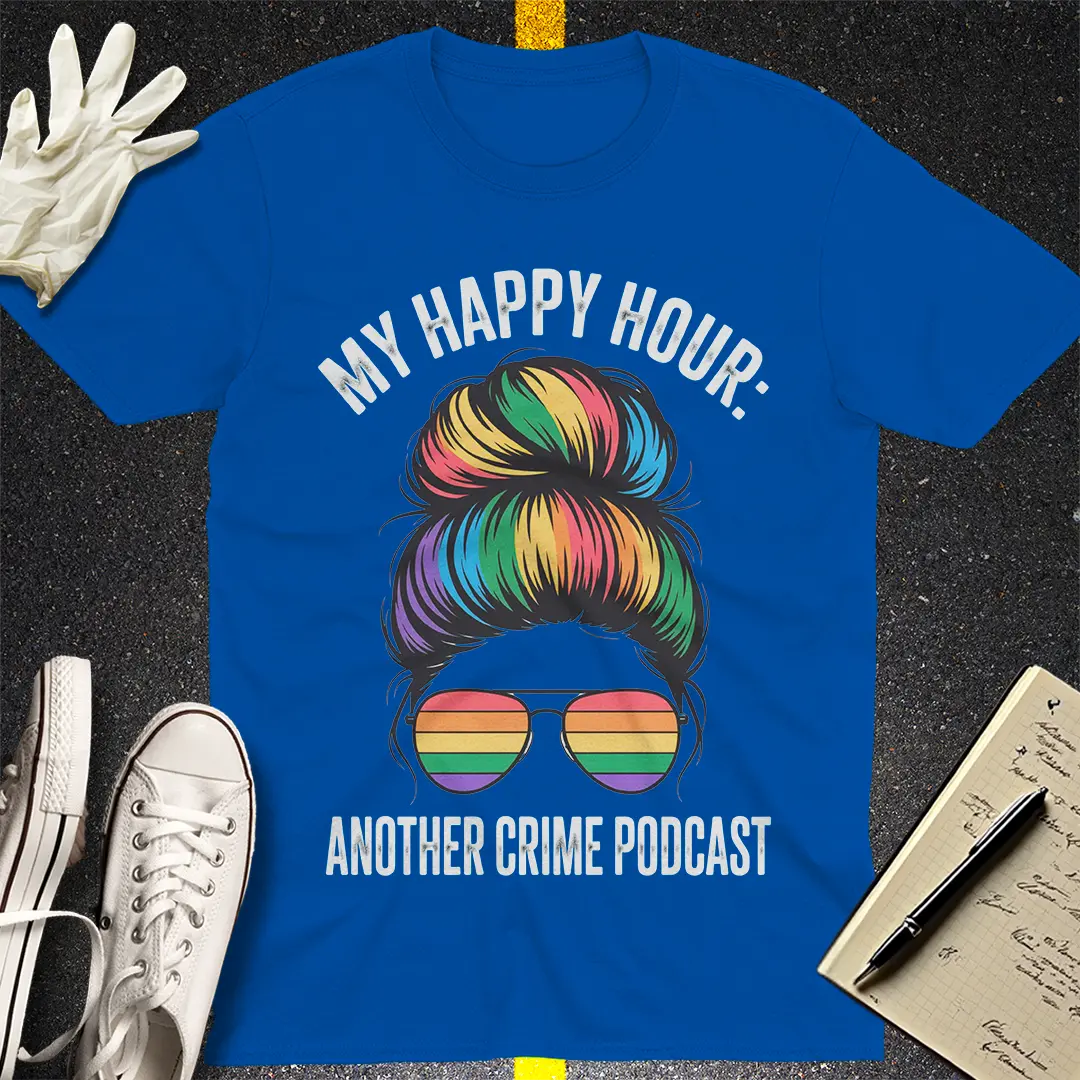 My Happy Hour Crime Podcast T-Shirt