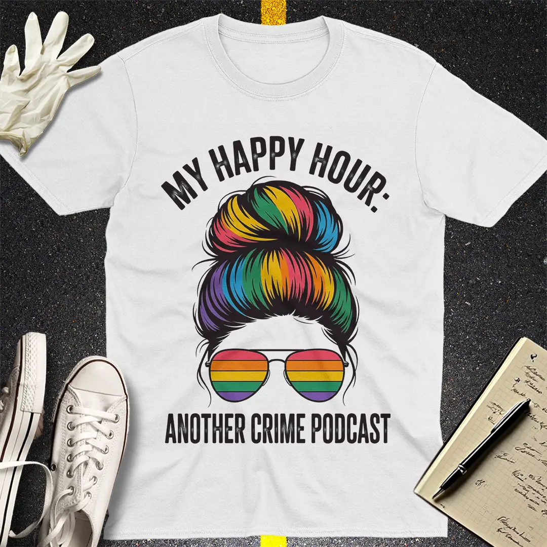 My Happy Hour Crime Podcast T-Shirt