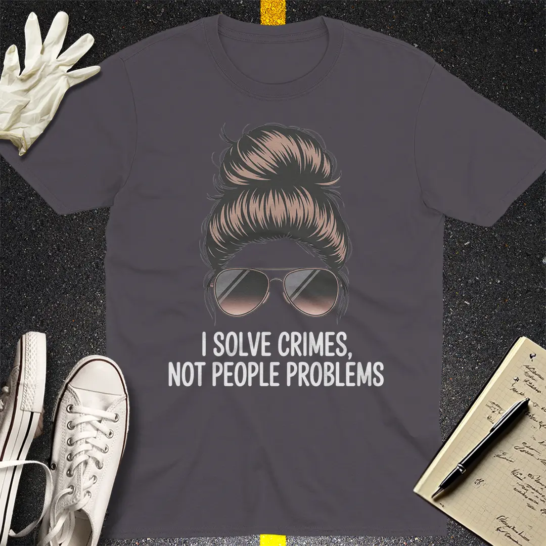 Crime Solver Attitude T-Shirt