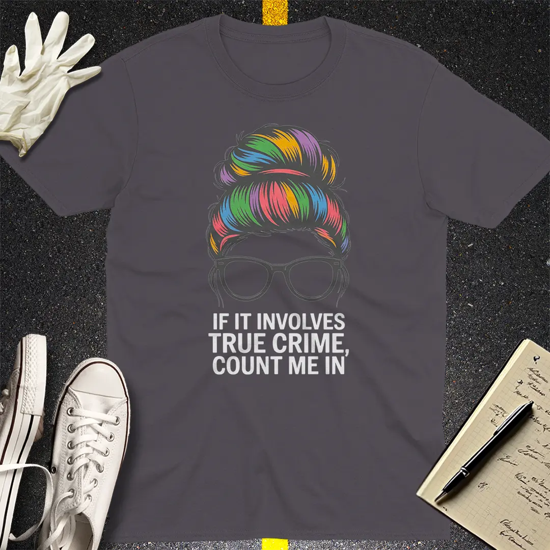 True Crime Junkie T-Shirt Style013