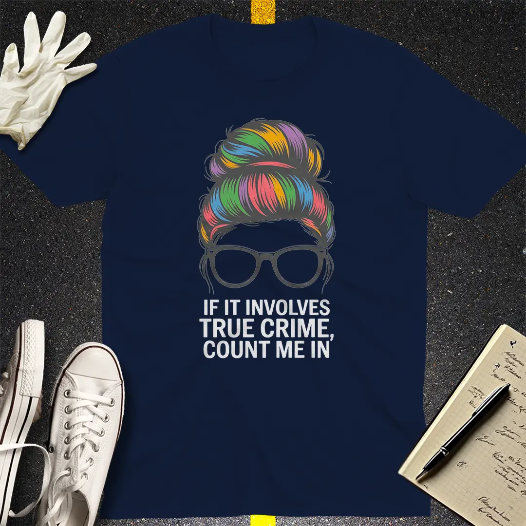 True Crime Junkie T-Shirt Style013
