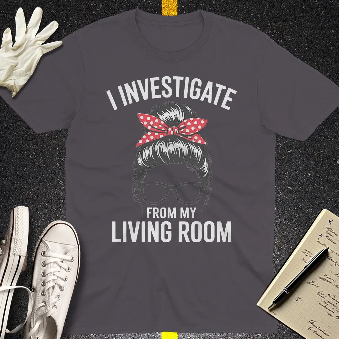 Living Room Investigator T-Shirt