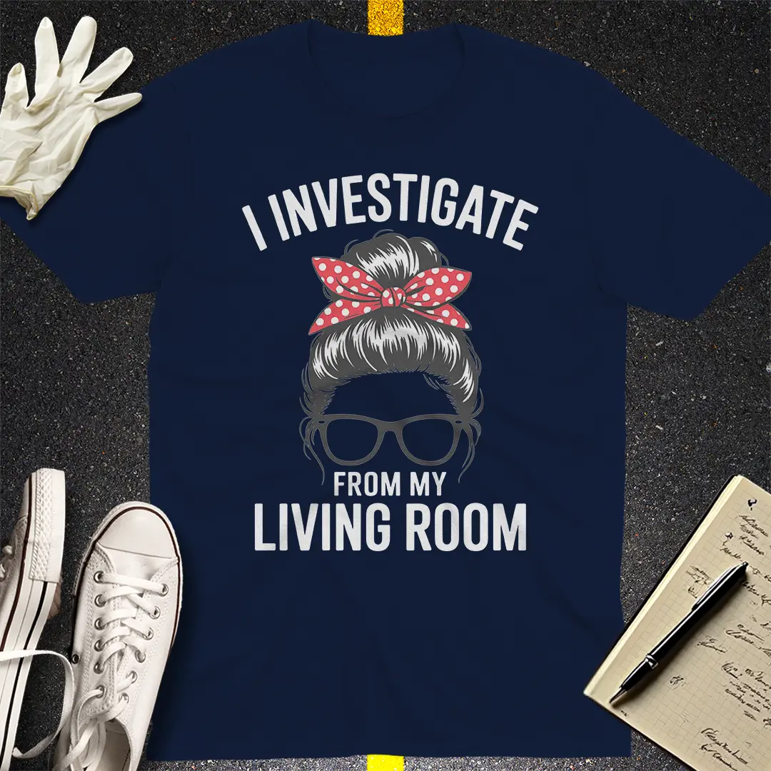Living Room Investigator T-Shirt