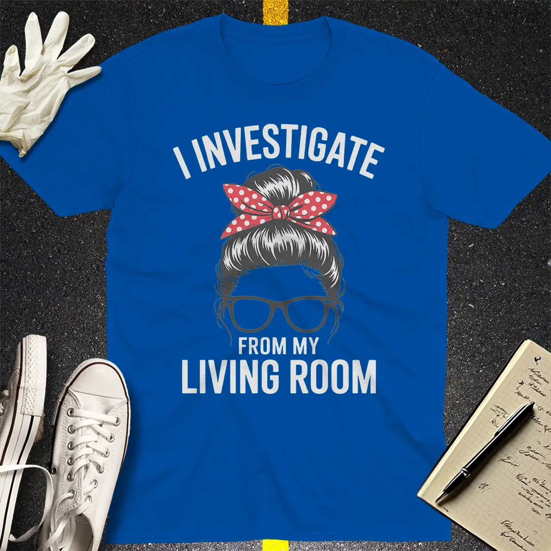 Living Room Investigator T-Shirt