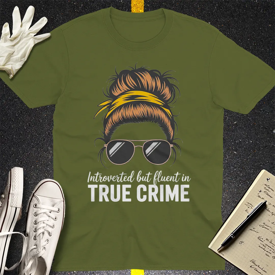Fluent in True Crime T-Shirt Style002