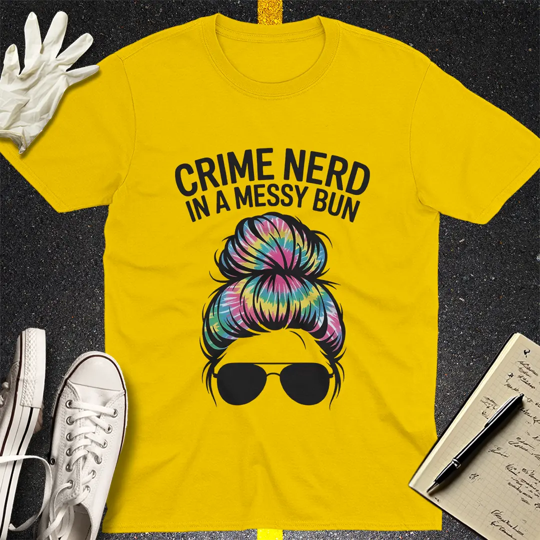 Crime Nerd Messy Bun T-Shirt