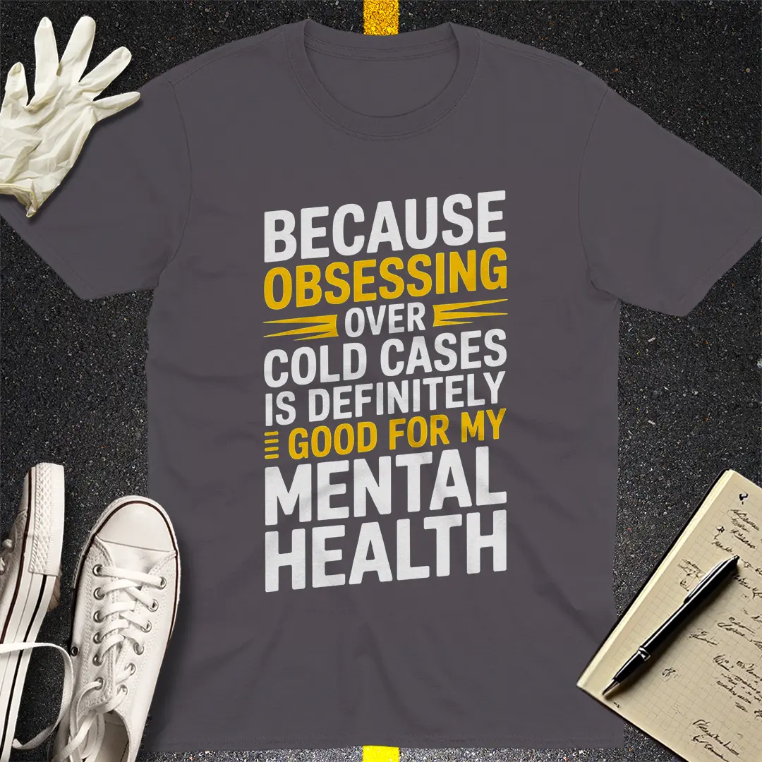 Cold Case Obsession T-Shirt