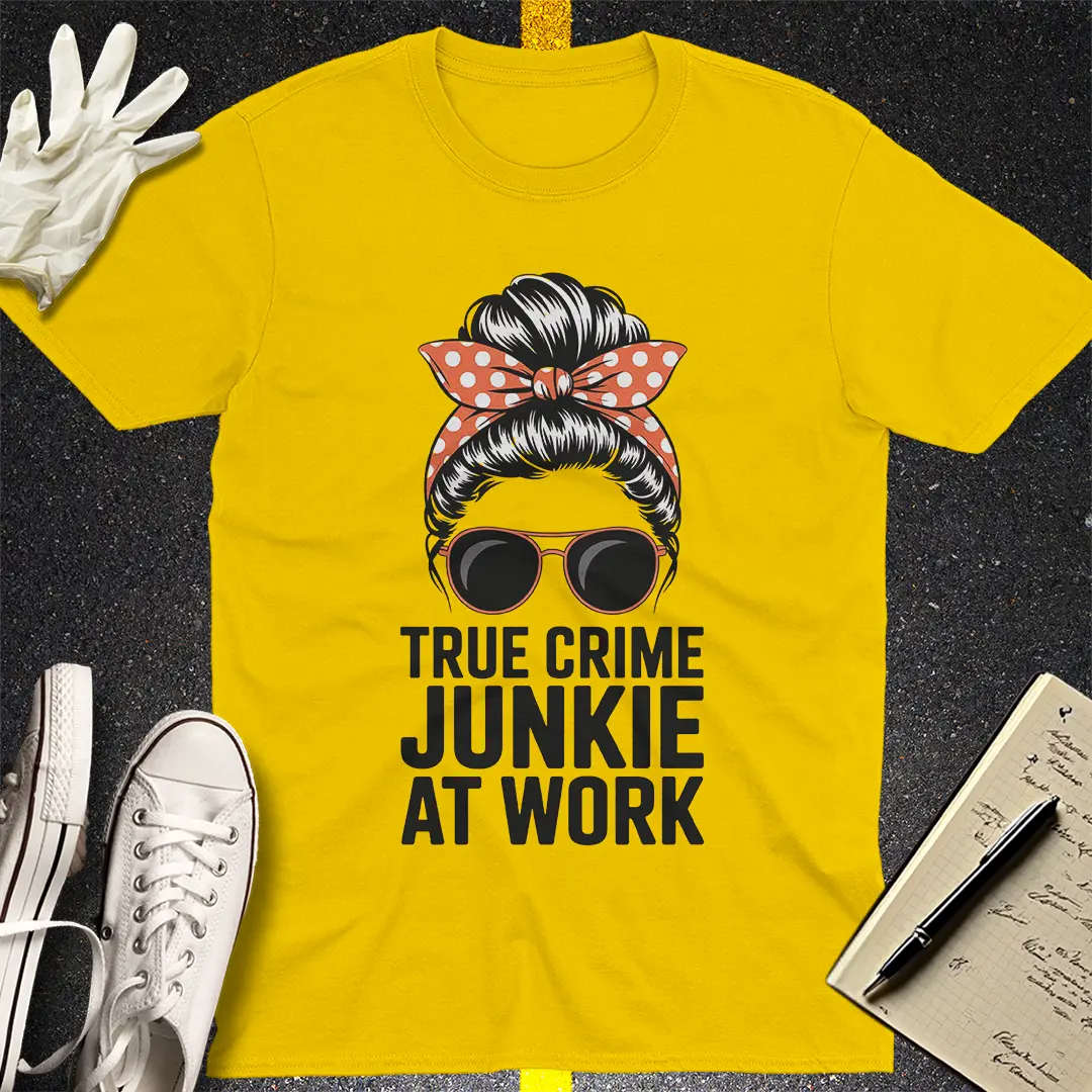 True Crime Junkie T-Shirt Style014
