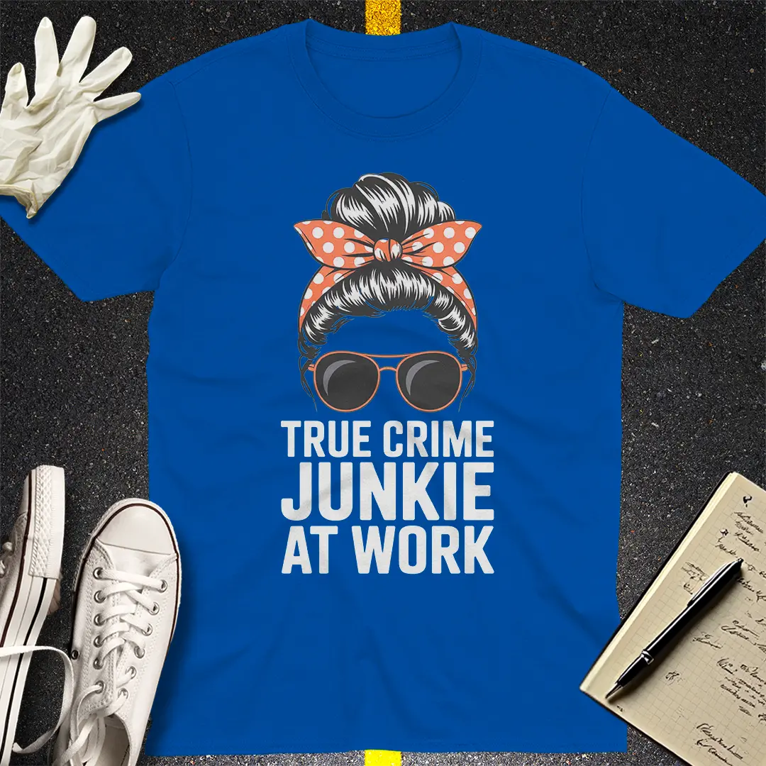 True Crime Junkie T-Shirt Style014