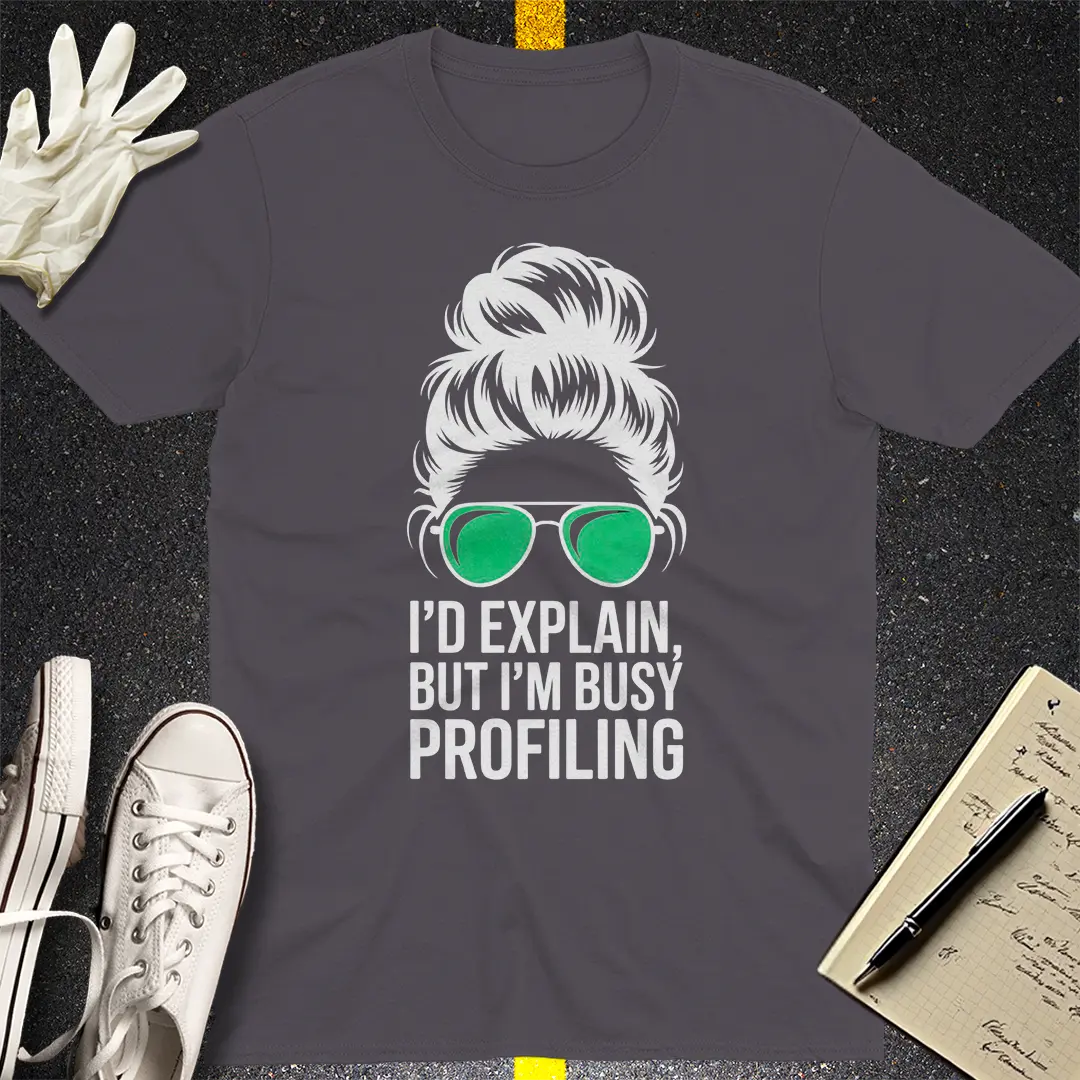 Busy Profiling T-Shirt