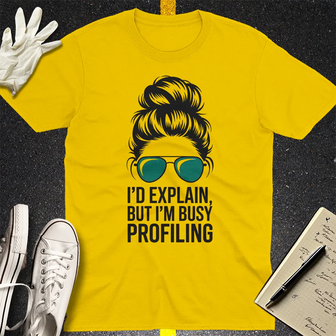 Busy Profiling T-Shirt