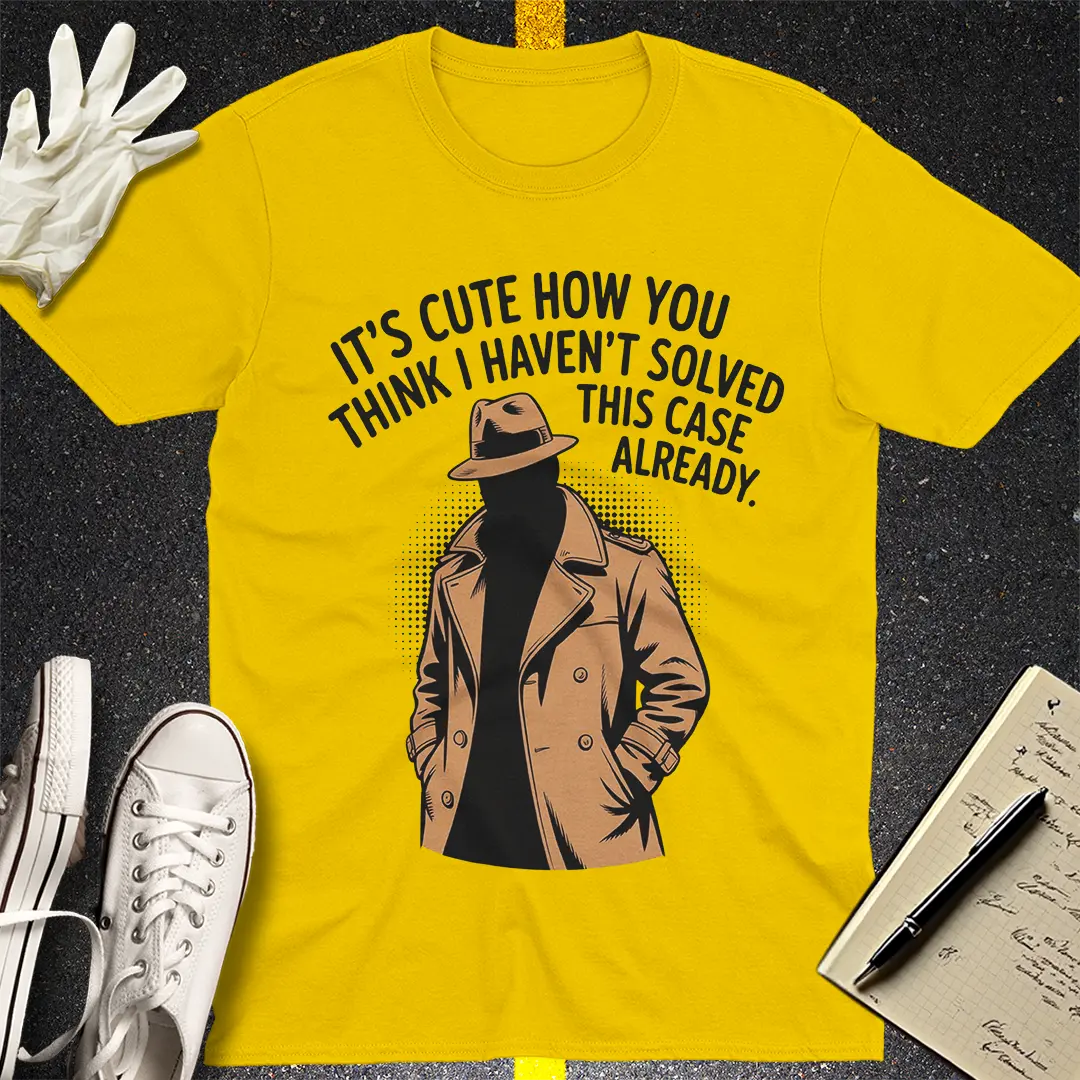 Already Solved It T-Shirt