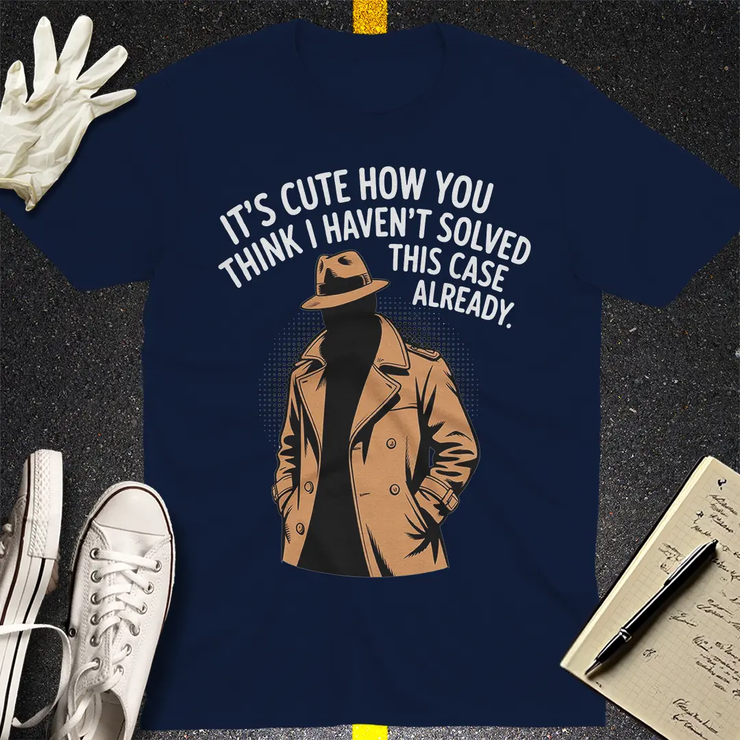 Already Solved It T-Shirt