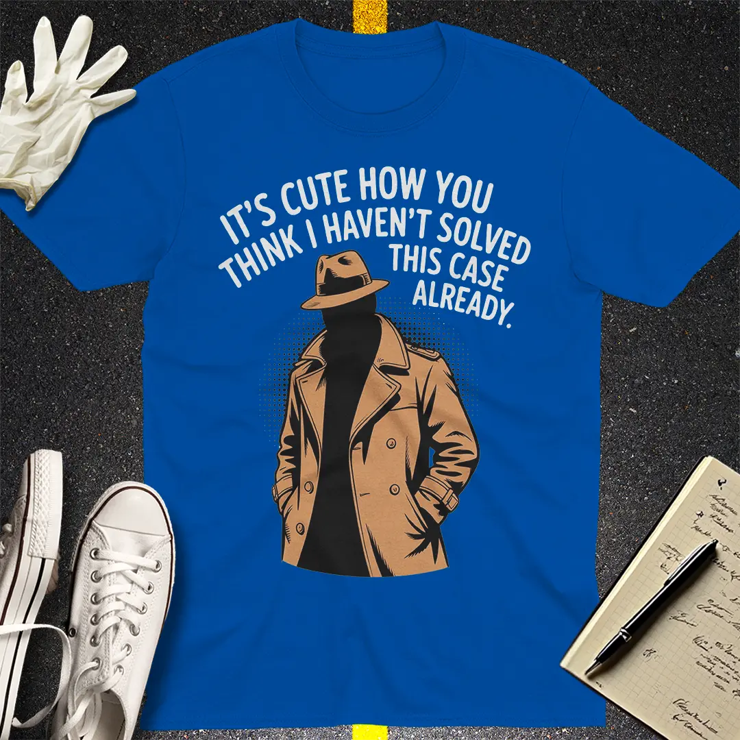 Already Solved It T-Shirt
