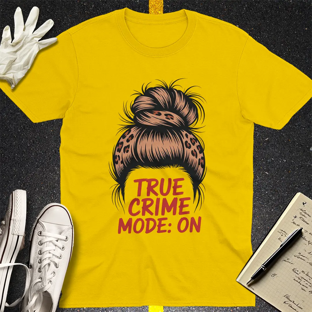 True Crime Mode T-Shirt