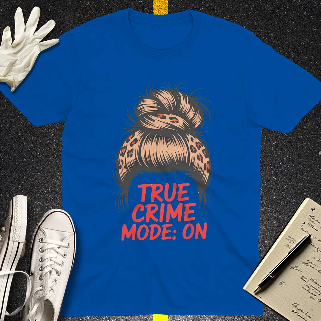 True Crime Mode T-Shirt
