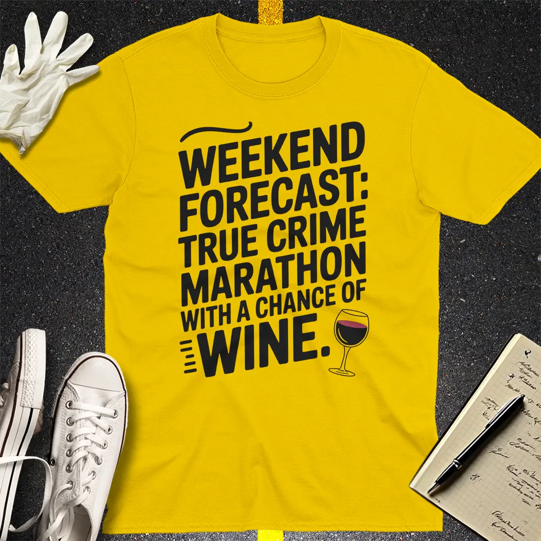 True Crime & Wine Weekend T-Shirt