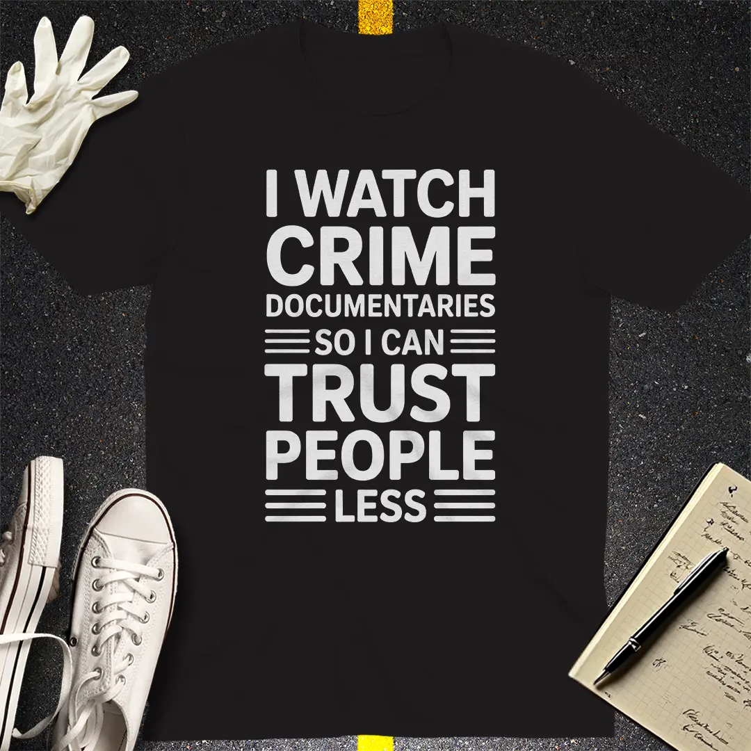 Trust People Less T-Shirt